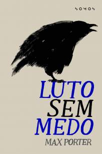 Baixar Livro Luto Sem Medo - Max Porter em ePub PDF Mobi ou Ler Online