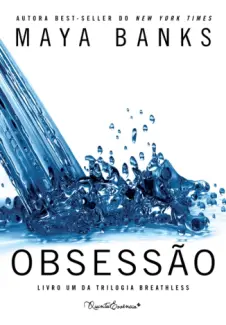 Obsessão  -   Breathless     - Vol.  1  -  Maya Banks