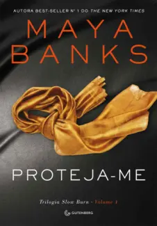 Proteja-me  -  Slow Burn  - Vol.  01  -  Maya Banks