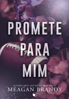 Baixar Livro Promete Para Mim - Meagan Brandy em ePub PDF Mobi ou Ler Online