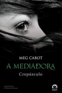 Baixar Livro Crepúsculo - A Mediadora Vol. 6 - Meg Cabot em ePub PDF Mobi ou Ler Online