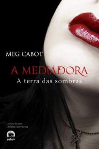 Baixar Livro Terra das Sombras - A Mediadora Vol. 1 - Meg Cabot em ePub PDF Mobi ou Ler Online