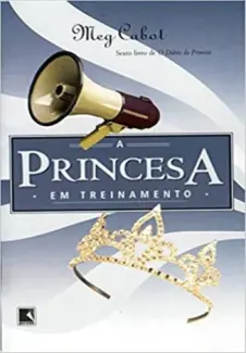Baixar Livro A Princesa Em Treinamento - O Diario da Princesa Vol. 6 - Meg Cabot em ePub PDF Mobi ou Ler Online