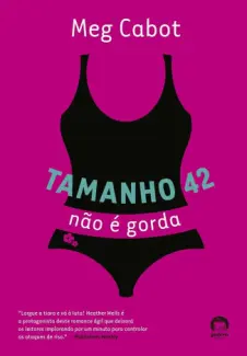 Baixar Livro Tamanho 42 Nao e Gorda - Meg Cabot em ePub PDF Mobi ou Ler Online