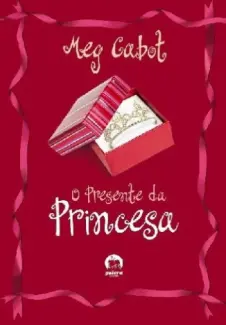 O Presente da Princesa  -  Meg Cabot