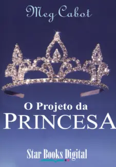 O Projeto da Princesa  -   Meg Cabot