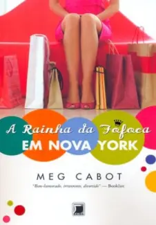 A Rainha da Fofoca  -  Em Nova York  -  Meg Cabot