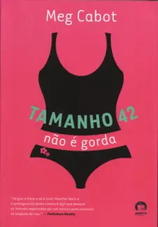 Tamanho 42 Não é Gorda  -  Mistérios de Heather Wells  - Vol.  1  -  Meg Cabot