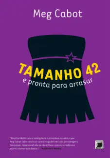 Tamanho 42 e Pronta para Arrasar  -  Mistérios de Heather Wells  - Vol.  4  -  Meg Cabot