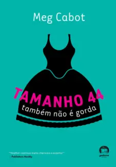 Tamanho 44 Também Não é Gorda  -  Mistérios de Heather Wells  - Vol.  2  -  Meg Cabot