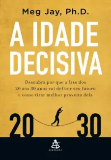 Baixar Livro A Idade Decisiva - Meg Jay em ePub PDF Mobi ou Ler Online