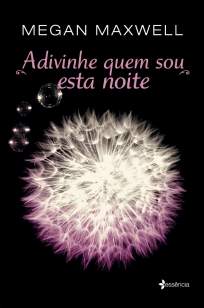 Baixar Adivinhe Quem Sou Esta Noite - Megan Maxwell ePub PDF Mobi ou Ler Online