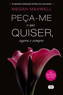 Baixar Peça-Me o que Quiser, Agora e Sempre - Megan Maxwell ePub PDF Mobi ou Ler Online