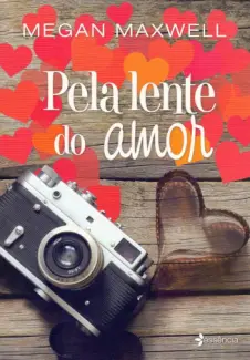 Baixar Livro Pela Lente do Amor - Megan Maxwell em ePub PDF Mobi ou Ler Online