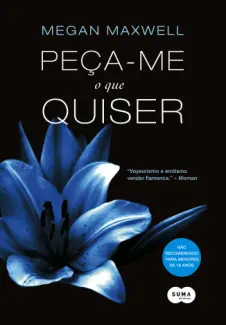 Peça-me O Que Quiser  -  Peça-me O Que Quiser  - Vol.  1  -  Megan Maxwell