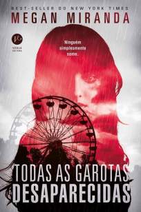 Baixar Todas as Garotas Desaparecidas - Megan Miranda ePub PDF Mobi ou Ler Online