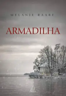 Baixar Livro Armadilha - Melanie Raabe em ePub PDF Mobi ou Ler Online