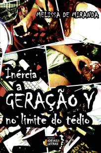 Baixar Inércia: a Geração Y No Limite do Tédio - Melissa de Miranda ePub PDF Mobi ou Ler Online