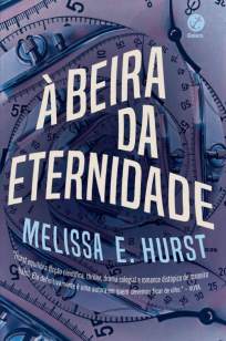 Baixar Livro À Beira da Eternidade - Melissa E. Hurst em ePub PDF Mobi ou Ler Online
