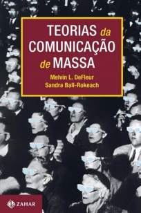 Baixar Livro Teorias da Comunicação de Massa - Melvin Defleur em ePub PDF Mobi ou Ler Online
