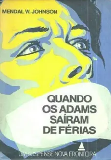 Baixar Livro Quando os Adams Saíram de Férias - Mendal W. Johnson em ePub PDF Mobi ou Ler Online