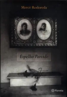 Baixar Livro Espelho Partido - Mercè Rodoreda em ePub PDF Mobi ou Ler Online
