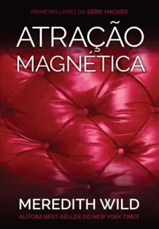 Atração Magnética  -  Hacker  - Vol.  01  -  Meredith Wild