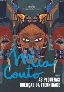Baixar Livro As Pequenas Doenças da Eternidades - Mia Couto em ePub PDF Mobi ou Ler Online