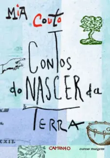 Contos do Nascer da Terra  -  Mia Couto