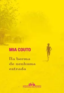 Na Berma de Nenhuma Estrada  -  Mia Couto