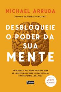 Baixar Livro Desbloqueie o Poder da Sua Mente - Michael Arruda em ePub PDF Mobi ou Ler Online