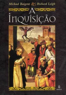 A Inquisição  -  Michael Baigent
