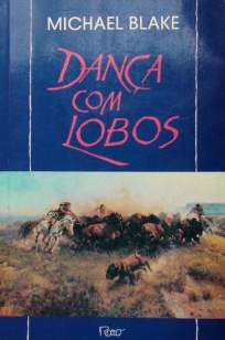 Baixar Dança com Lobos - Michael Blake ePub PDF Mobi ou Ler Online