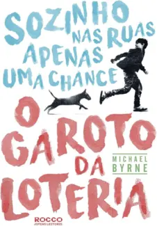 Baixar Livro O Garoto da Loteria - Michael Byrne em ePub PDF Mobi ou Ler Online