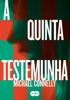Baixar Livro A Quinta Testemunha - Michael Connelly em ePub PDF Mobi ou Ler Online