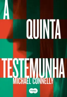 A Quinta Testemunha  -  Michael Connelly