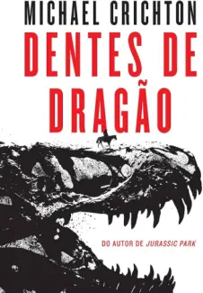 Baixar Livro Dentes de Dragao - Michael Crichton em ePub PDF Mobi ou Ler Online