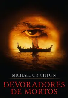 Devoradores de Mortos  -  Michael Crichton