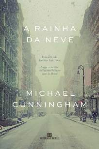 Baixar A Rainha da Neve - Michael Cunningham ePub PDF Mobi ou Ler Online