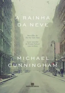 A Rainha da Neve  -  Michael Cunningham