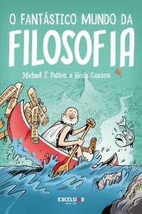 Baixar Livro O Fantástico Mundo da Filosofia - Michael F. Patton em ePub PDF Mobi ou Ler Online