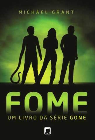 Baixar Fome - Gone Vol. 2 - Michael Grant ePub PDF Mobi ou Ler Online