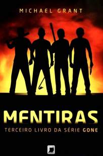 Baixar Mentiras - Gone Vol. 3 - Michael Grant em ePub Mobi PDF ou Ler Online