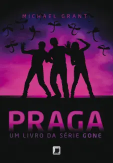 Praga   -  Gone   - Vol.  4  -  Michael Grant