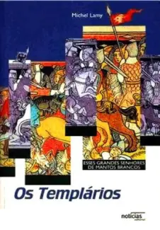 Baixar Livro Os Templarios - Michael Lamy em ePub PDF Mobi ou Ler Online