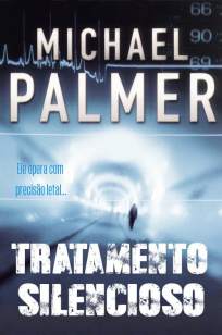 Baixar Tratamento Silencioso - Michael Palmer ePub PDF Mobi ou Ler Online