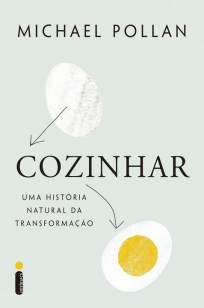 Baixar Livro Cozinhar: uma História Natural de Transformação - Michael Pollan em ePub PDF Mobi ou Ler Online