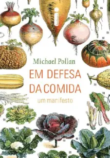 Em Defesa da Comida  -  Michael Pollan