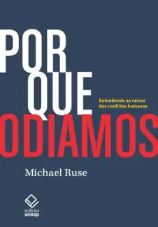 Baixar Livro Por que Odiamos - Michael Ruse em ePub PDF Mobi ou Ler Online