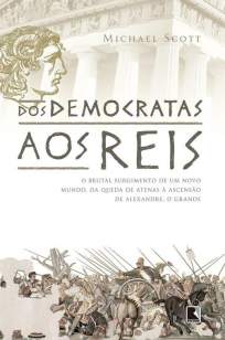 Baixar Livro Dos Democratas Aos Reis - Michael Scott em ePub PDF Mobi ou Ler Online
